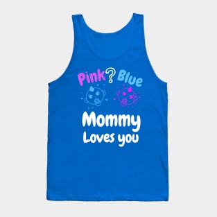 Pink or Blue Mommy Loves you Tank Top